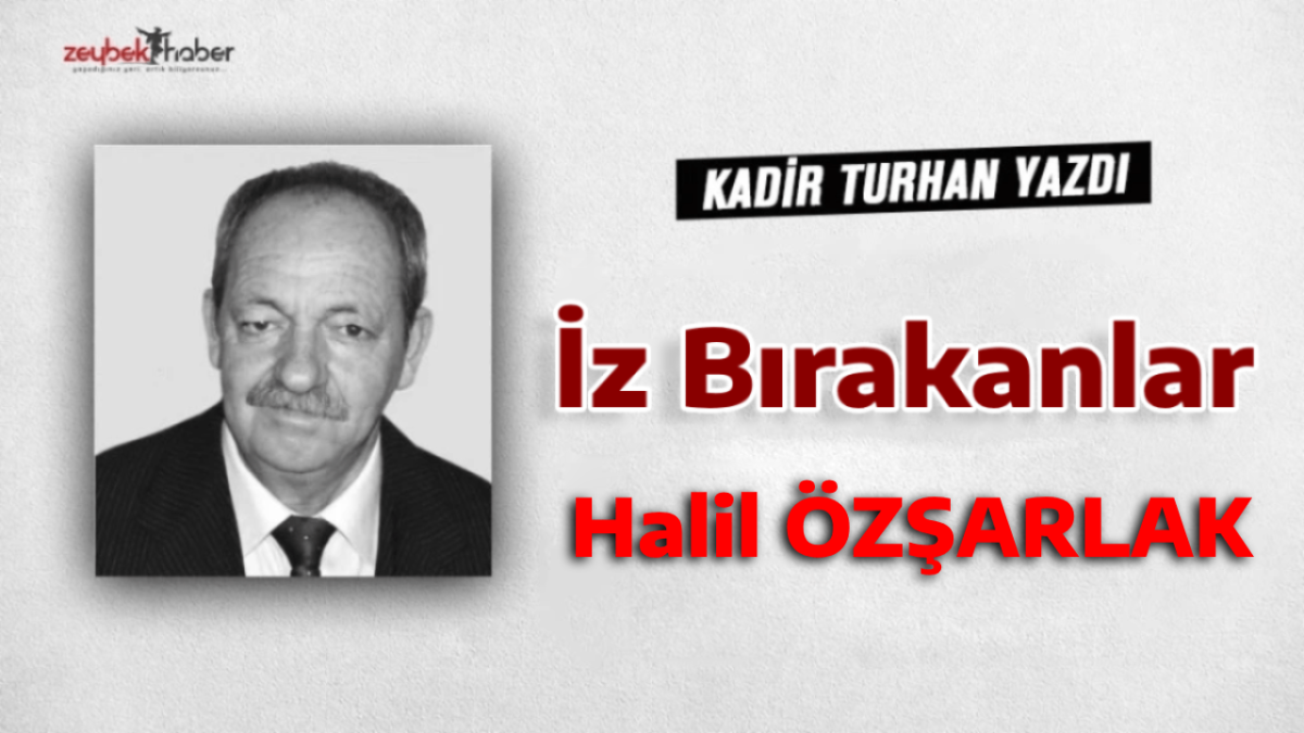 Aydın’a İz Bırakanlar - Halil ÖZŞARLAK