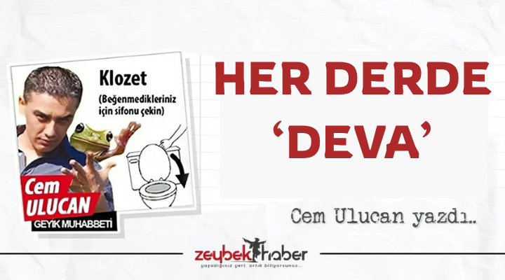 HER DERDE 'DEVA'