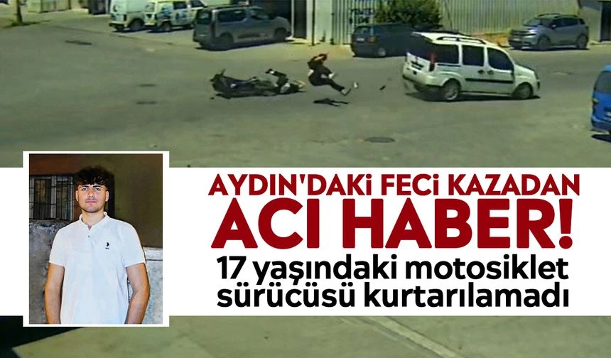 17 yaşındaki motosiklet sürücüsü kurtarılamadı