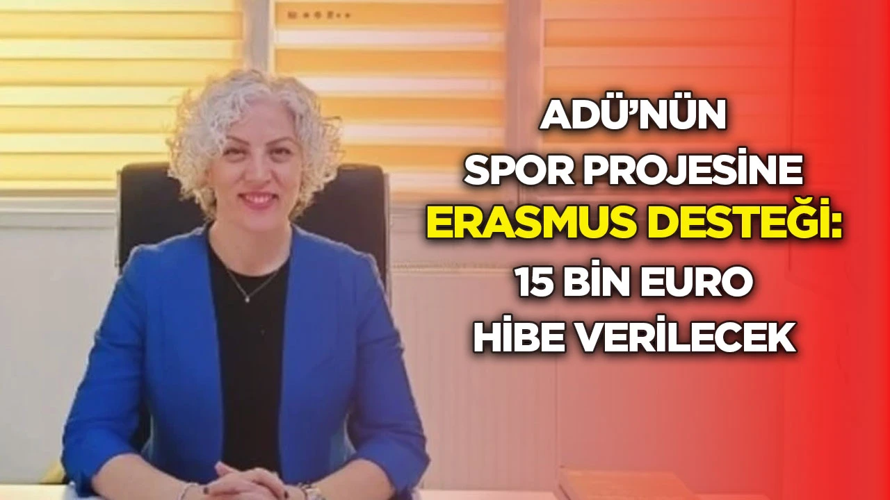AD&Uuml;&rsquo;n&uuml;n spor projesine Erasmus desteği: 15 bin euro hibe verilecek