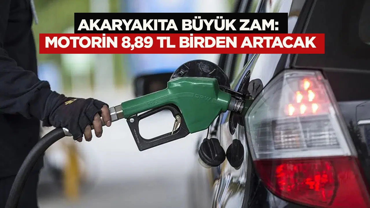 Akaryakıta b&uuml;y&uuml;k zam: Motorin 8,89 TL birden artacak