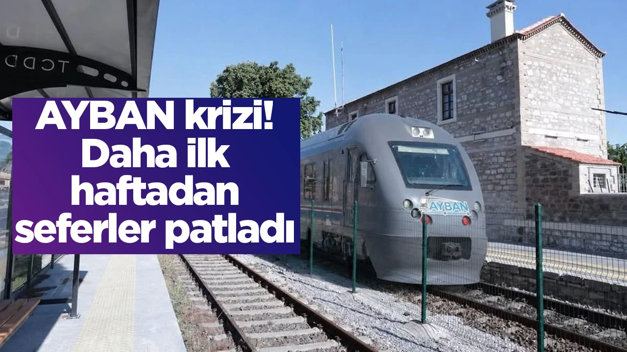 AYBAN krizi! Daha ilk haftadan seferler patladı
