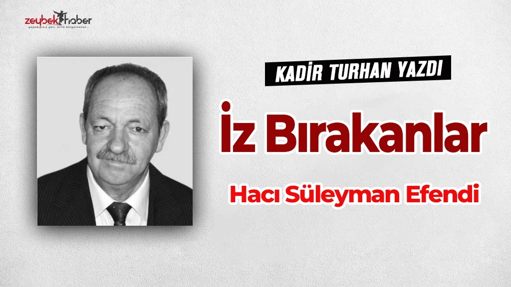 Aydın'a İz Bırakanlar - Hacı S&uuml;leyman Efendi