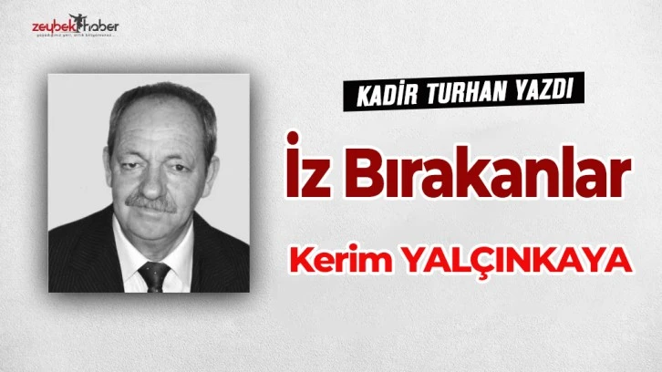 Aydın'a İz Bırakanlar - Kerim YAL&Ccedil;INKAYA