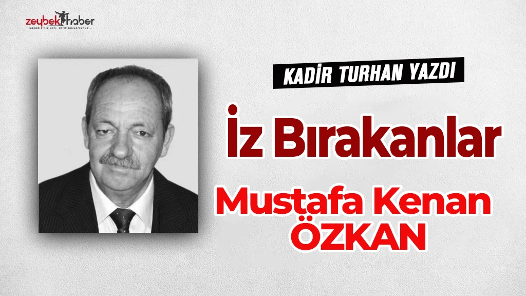 Aydın&rsquo;a İz Bırakanlar - Mustafa Kenan &Ouml;ZKAN