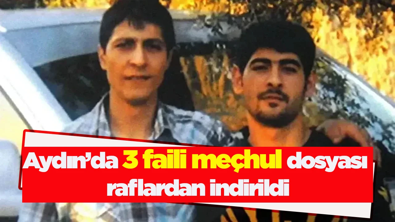 Aydın&rsquo;da 3 faili me&ccedil;hul dosyası raflardan indirildi