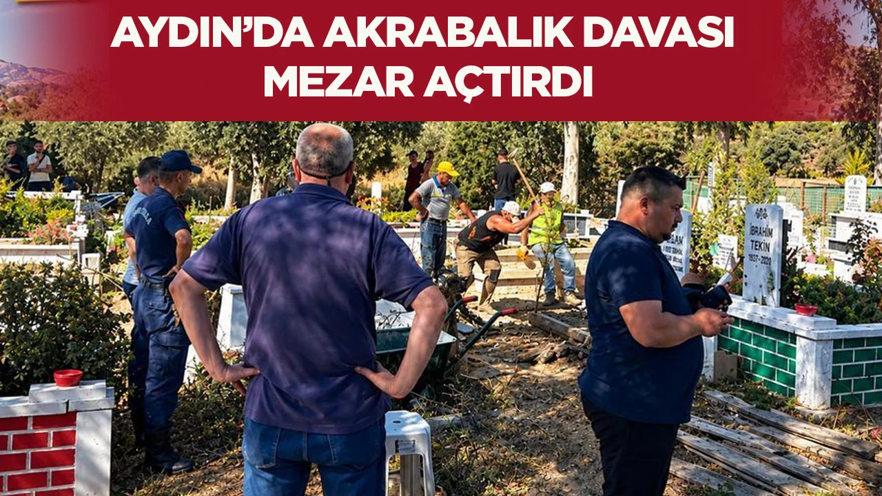 Aydın&rsquo;da akrabalık davası mezar a&ccedil;tırdı