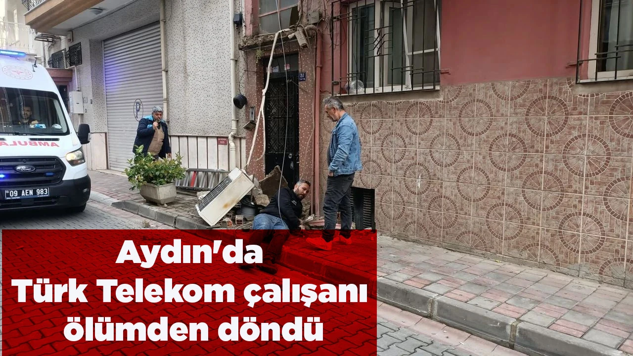 Aydın'da T&uuml;rk Telekom &ccedil;alışanı &ouml;l&uuml;mden d&ouml;nd&uuml;