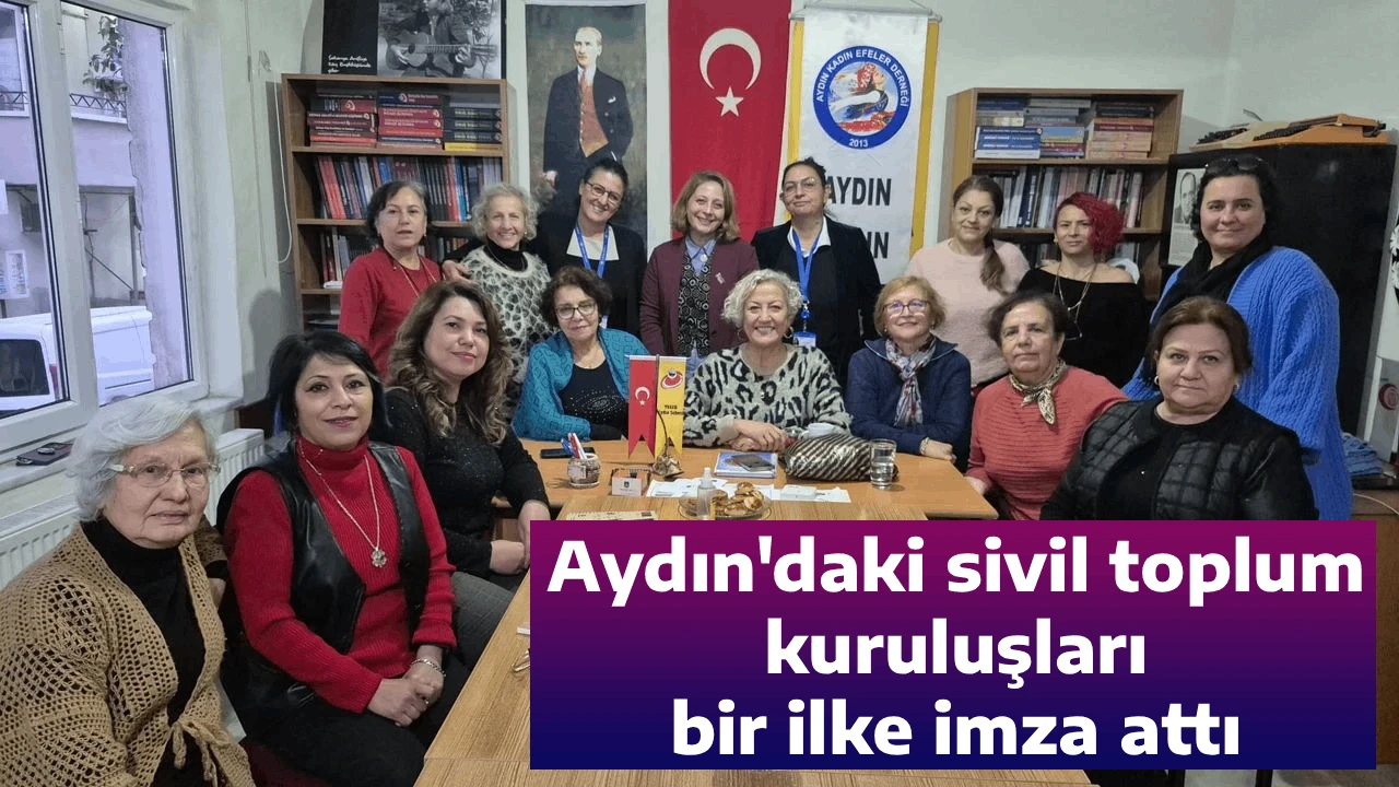 Aydın'daki sivil toplum kuruluşları bir ilke imza attı