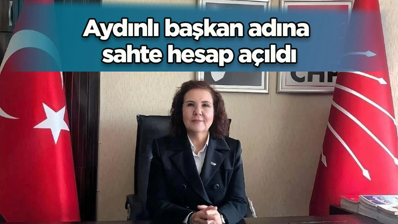 Aydınlı başkan adına sahte hesap a&ccedil;ıldı