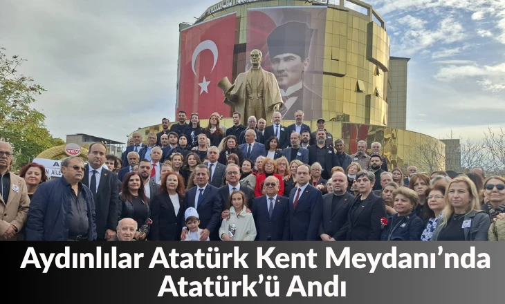 Aydınlılar Atat&uuml;rk Kent Meydanı&rsquo;nda Atat&uuml;rk&rsquo;&uuml; Andı