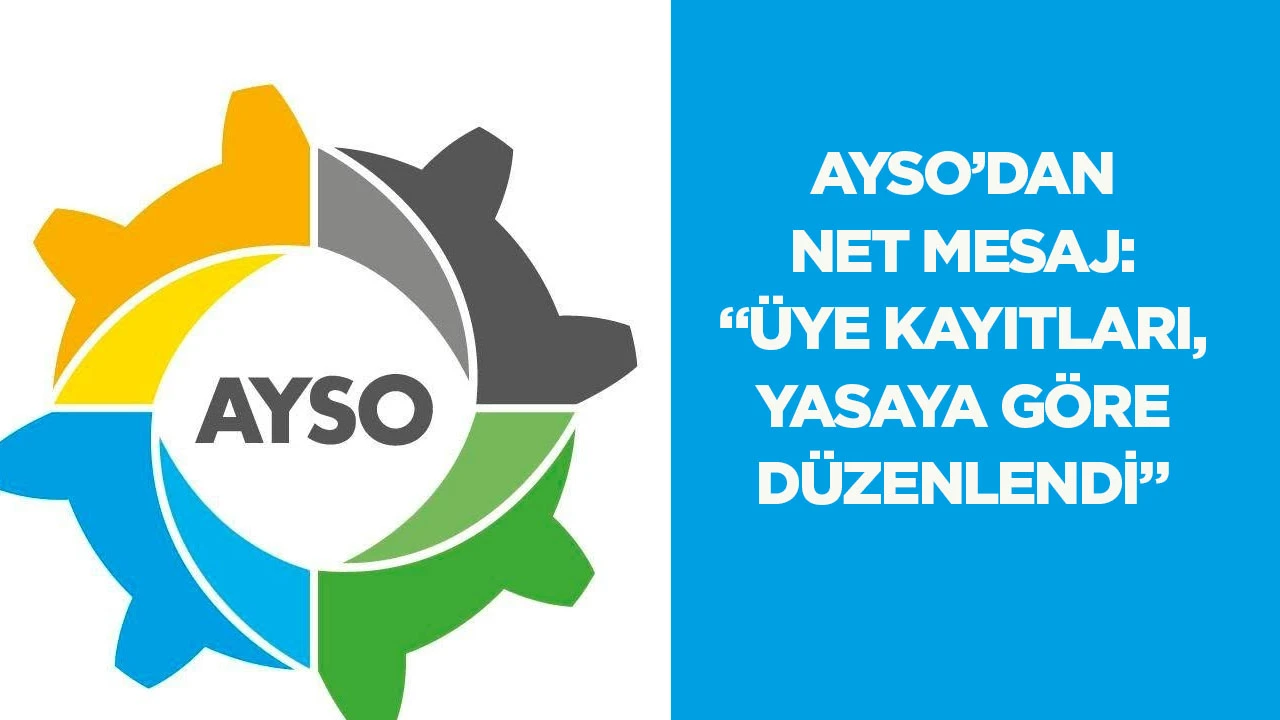 AYSO&rsquo;dan net mesaj: &ldquo;&Uuml;ye kayıtları, yasaya g&ouml;re d&uuml;zenlendi&rdquo;