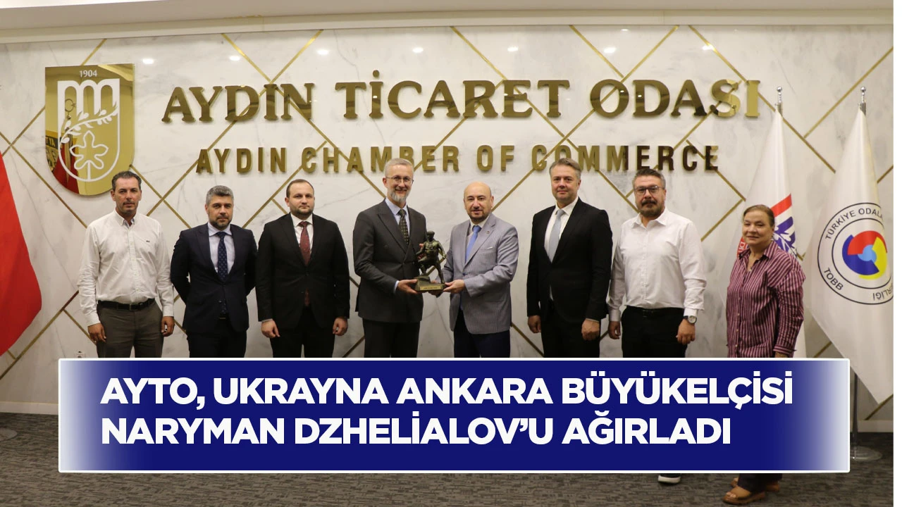 Ayto, Ukrayna Ankara B&uuml;y&uuml;kel&ccedil;isi Naryman Dzhelialov&rsquo;u ağırladı