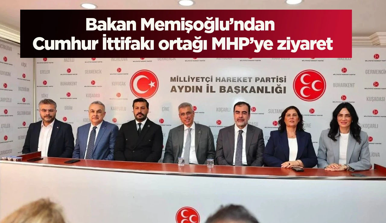 Bakan Memişoğlu&rsquo;ndan Cumhur İttifakı ortağı MHP&rsquo;ye ziyaret