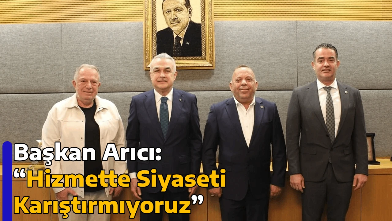 Başkan Arıcı: &ldquo;Hizmette Siyaseti Karıştırmıyoruz&rdquo;
