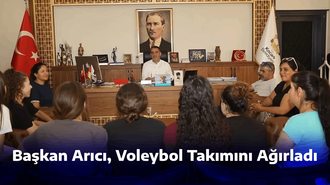 Başkan Arıcı, Voleybol Takımını Ağırladı