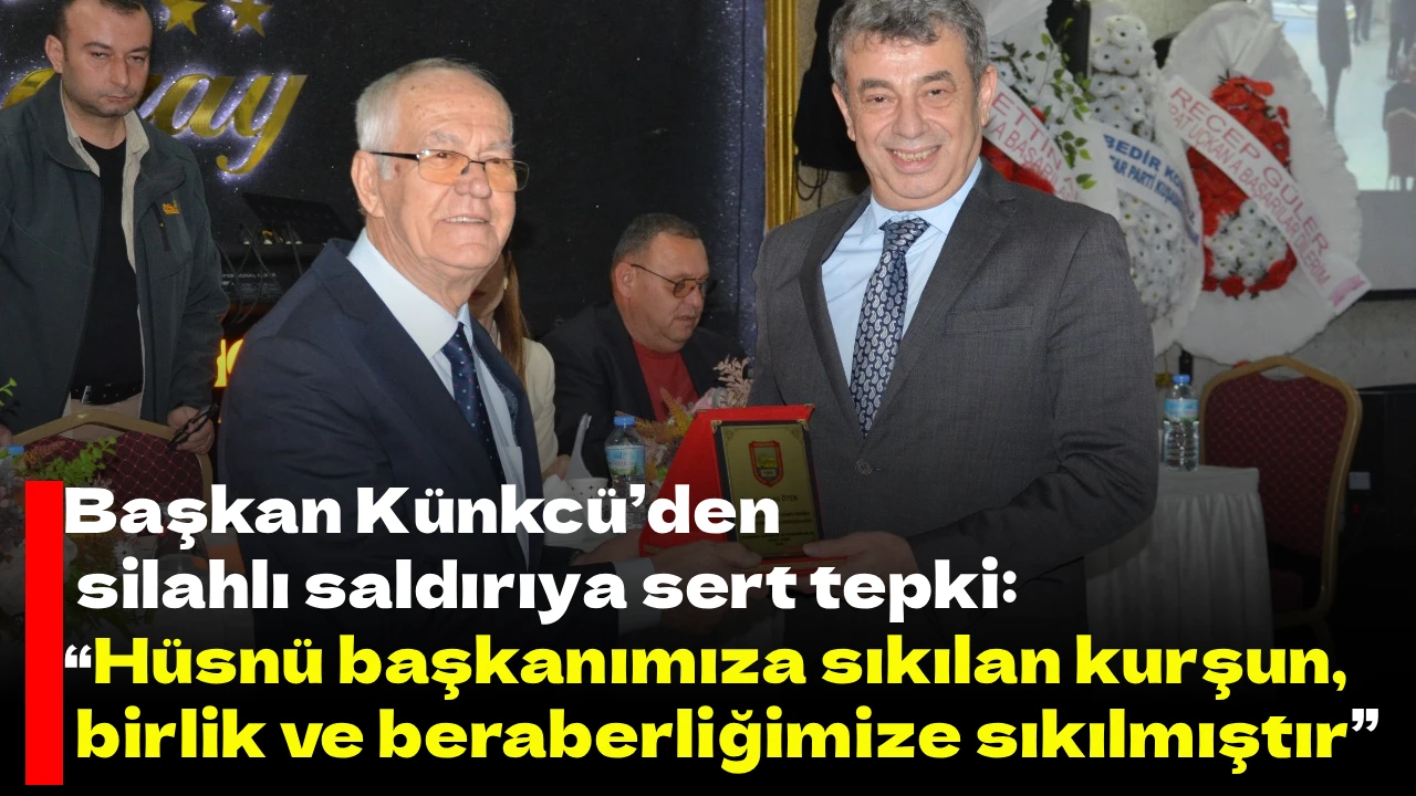 Başkan K&uuml;nkc&uuml;&rsquo;den silahlı saldırıya sert tepki: &ldquo;H&uuml;sn&uuml; başkanımıza sıkılan kurşun, birlik ve beraberliğimize sıkılmıştır&rdquo;