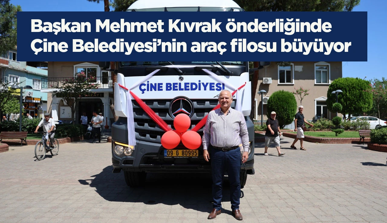 Başkan Mehmet Kıvrak &ouml;nderliğinde &Ccedil;ine Belediyesi&rsquo;nin ara&ccedil; filosu b&uuml;y&uuml;yor
