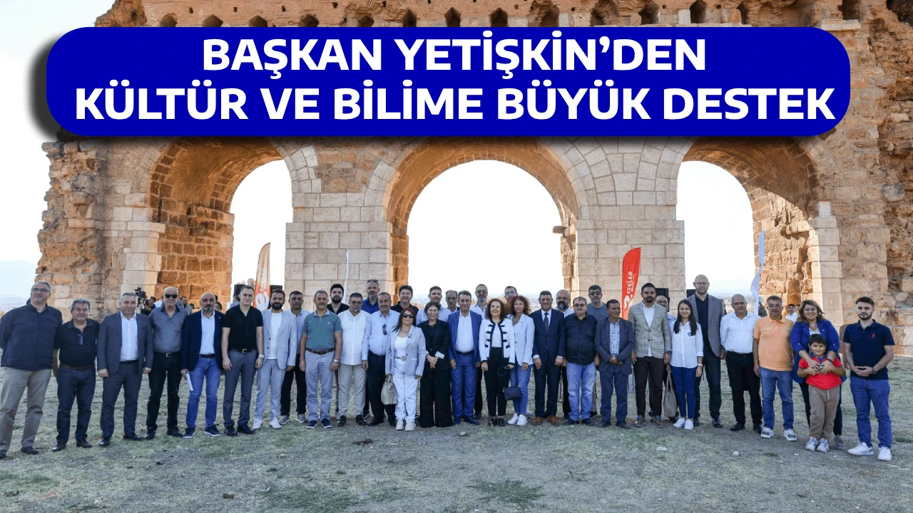 BAŞKAN YETİŞKİN&rsquo;DEN K&Uuml;LT&Uuml;R VE BİLİME B&Uuml;Y&Uuml;K DESTEK