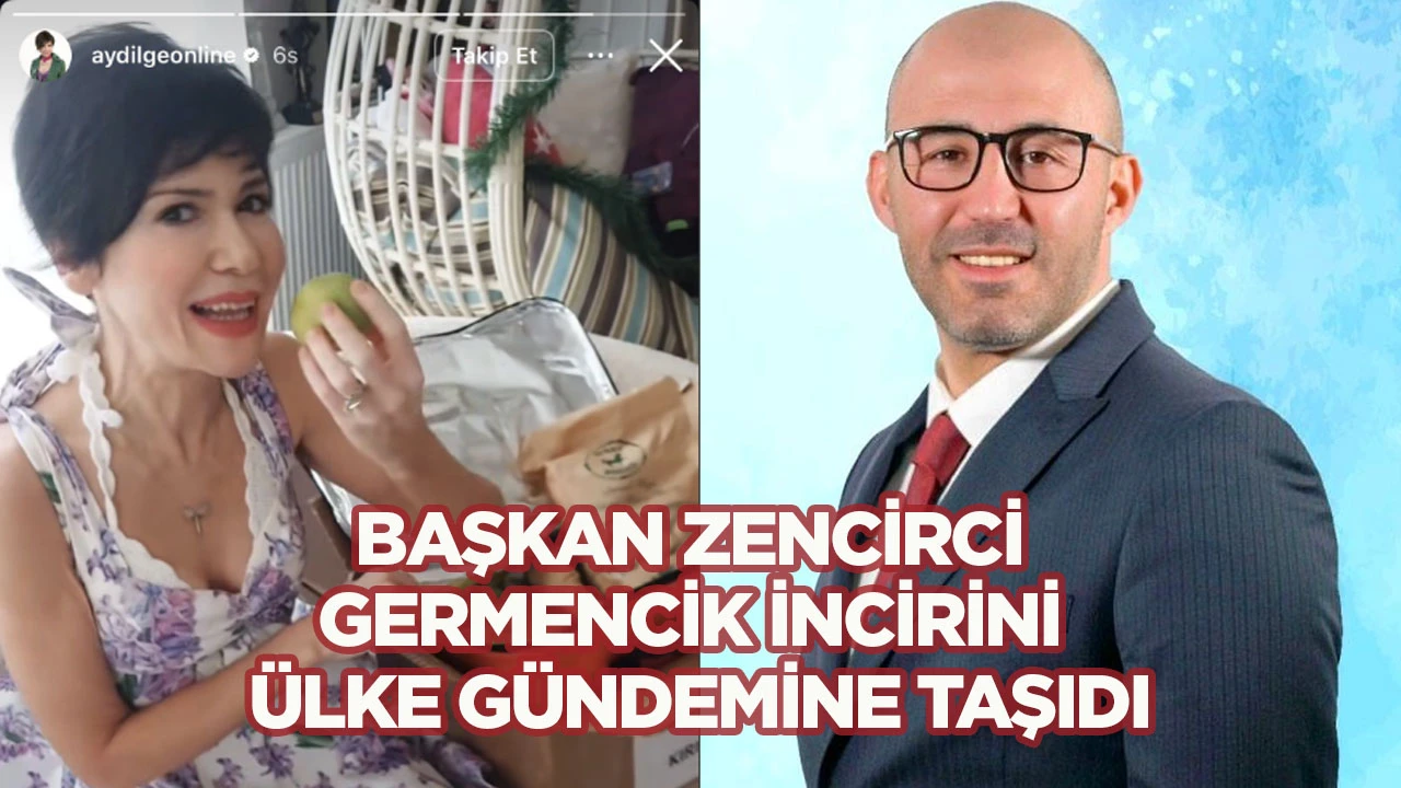 Bir &Ouml;vg&uuml; de Aydilge&rsquo;den &ldquo;Germencik&rsquo;in D&uuml;nyaca &Uuml;nl&uuml; İnciri&rdquo;