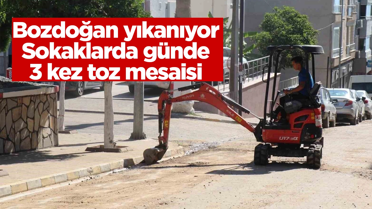 Bozdoğan yıkanıyor Sokaklarda g&uuml;nde 3 kez toz mesaisi