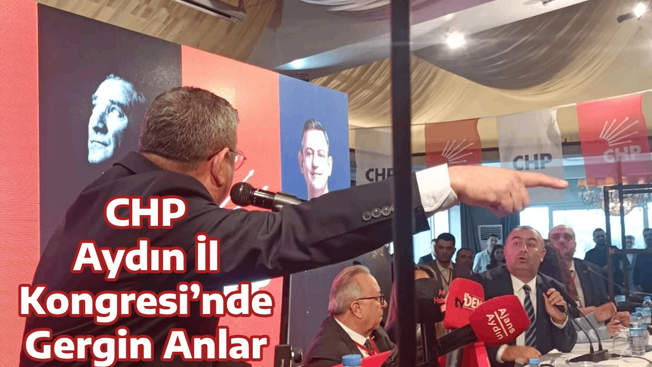 CHP Aydın İl Kongresi&rsquo;nde Gergin Anlar