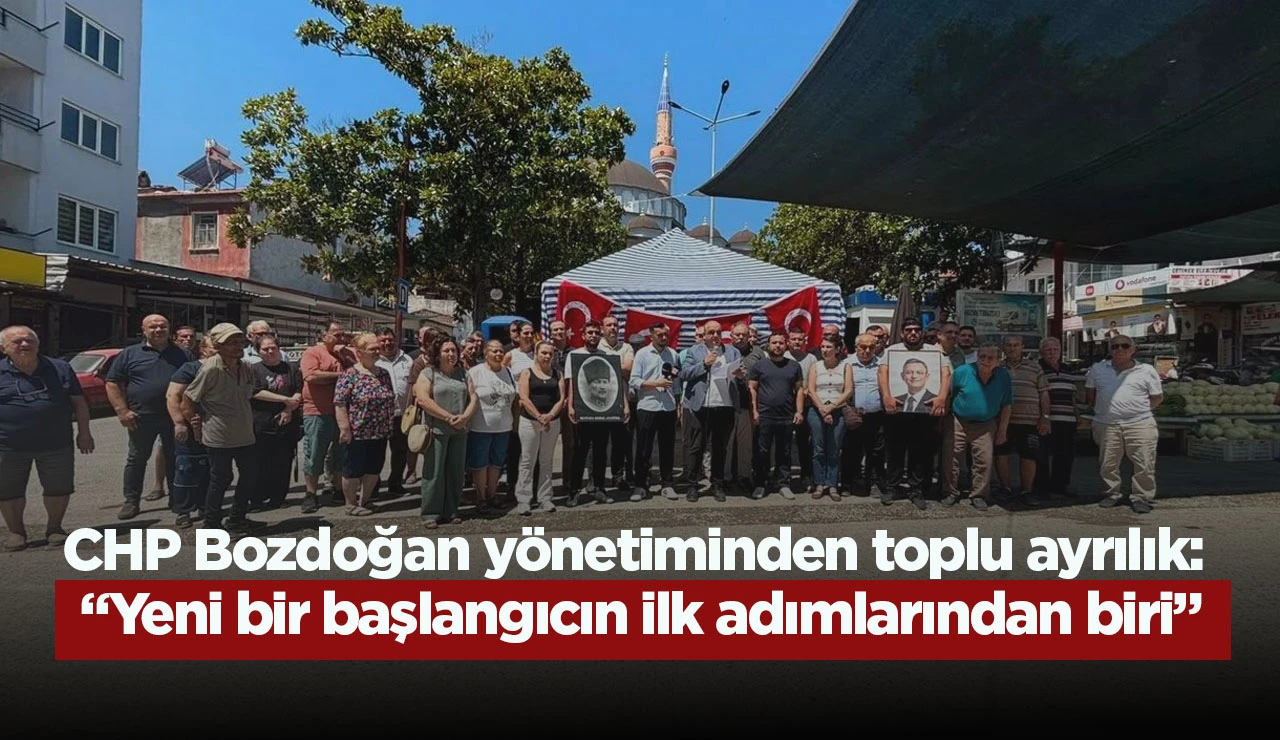 CHP Bozdoğan y&ouml;netiminden toplu ayrılık: &ldquo;Yeni bir başlangıcın ilk adımlarından biri&rdquo;