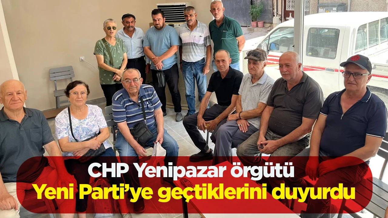 CHP Yenipazar &ouml;rg&uuml;t&uuml; Yeni Parti&rsquo;ye ge&ccedil;tiklerini duyurdu