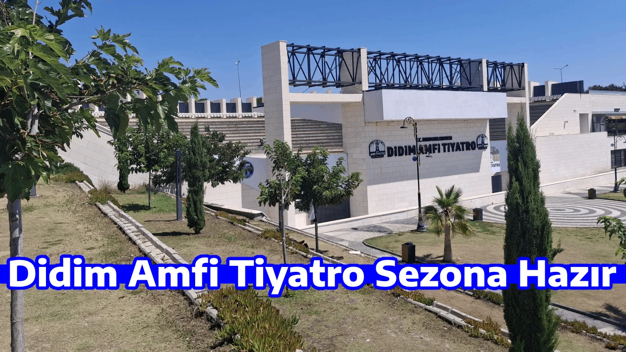 Didim Amfi Tiyatro Sezona Hazır