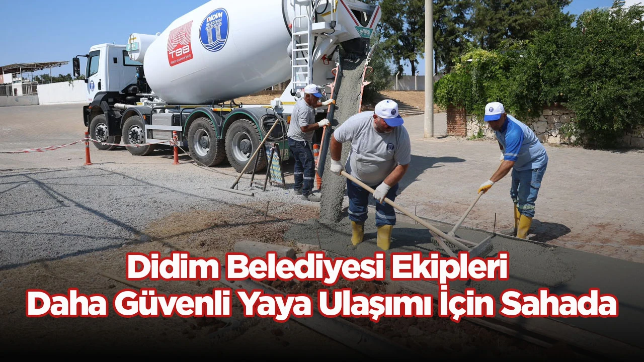 Didim Belediyesi Ekipleri Daha G&uuml;venli Yaya Ulaşımı İ&ccedil;in Sahada