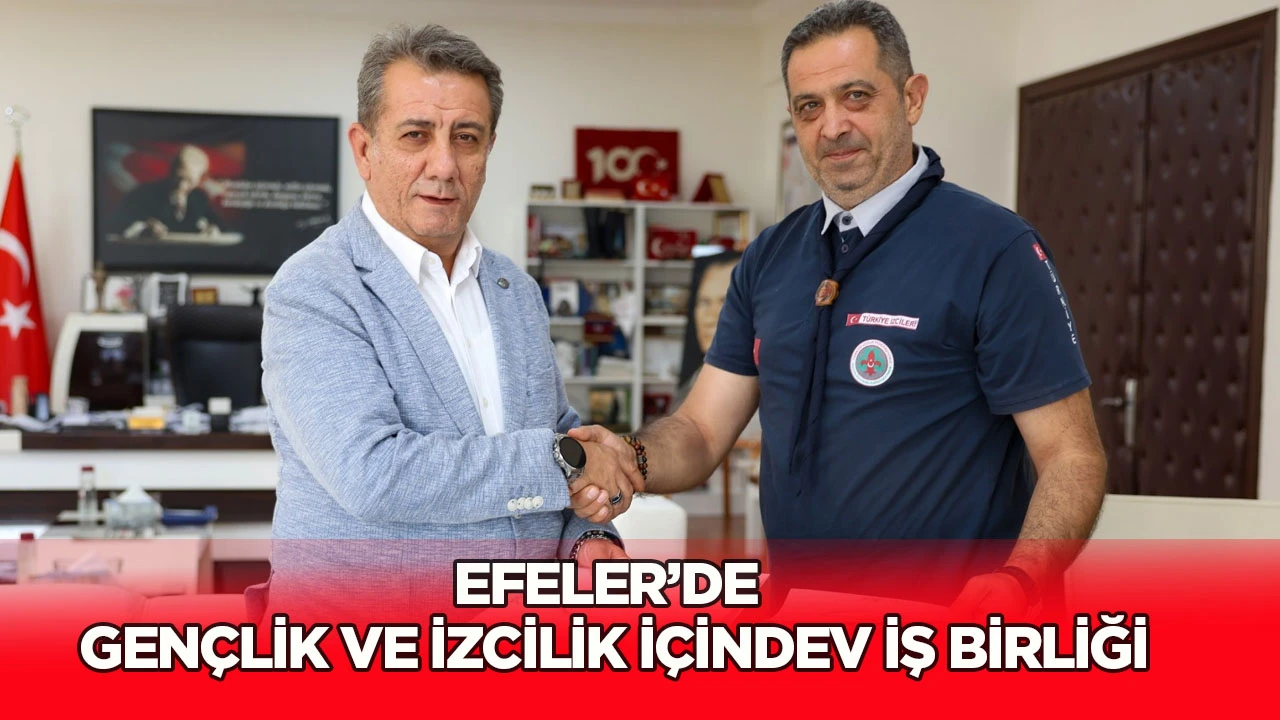 Efeler&rsquo;de gen&ccedil;lik ve izcilik i&ccedil;in dev iş birliği