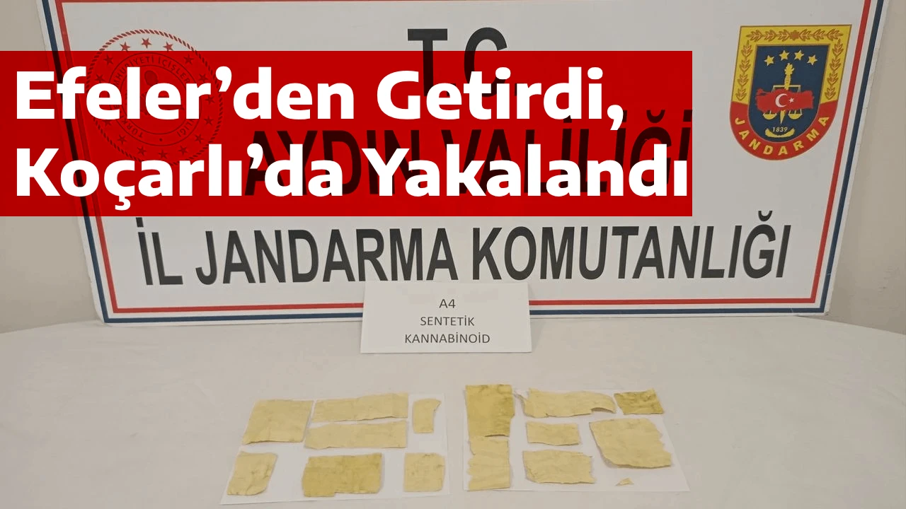 Efeler’den Getirdi, Koçarlı’da Yakalandı