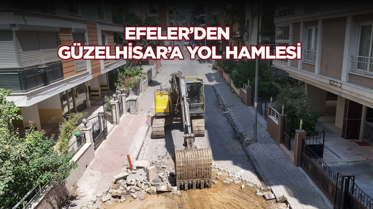 Efeler’den Güzelhisar’a yol hamlesi