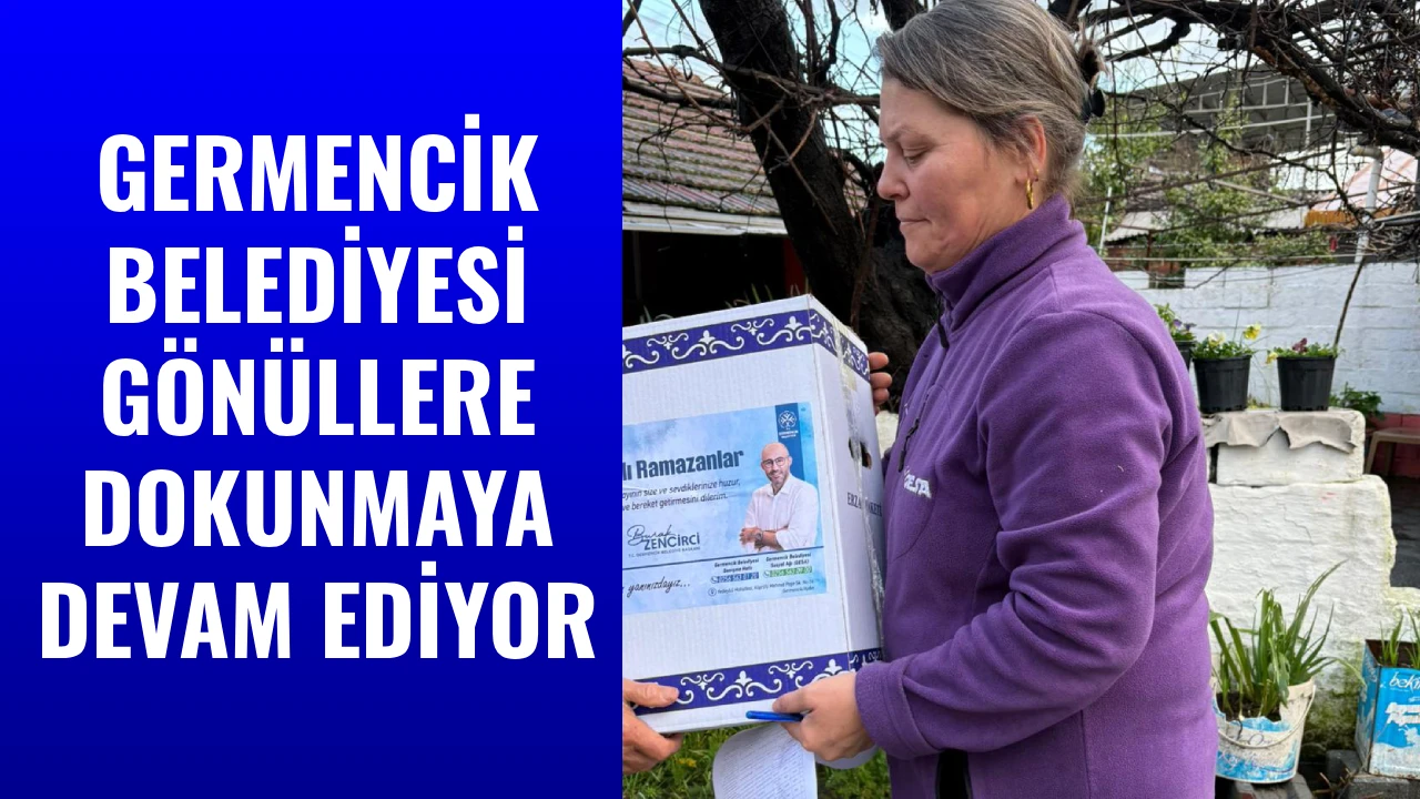 GERMENCİK BELEDİYESİ G&Ouml;N&Uuml;LLERE DOKUNMAYA DEVAM EDİYOR