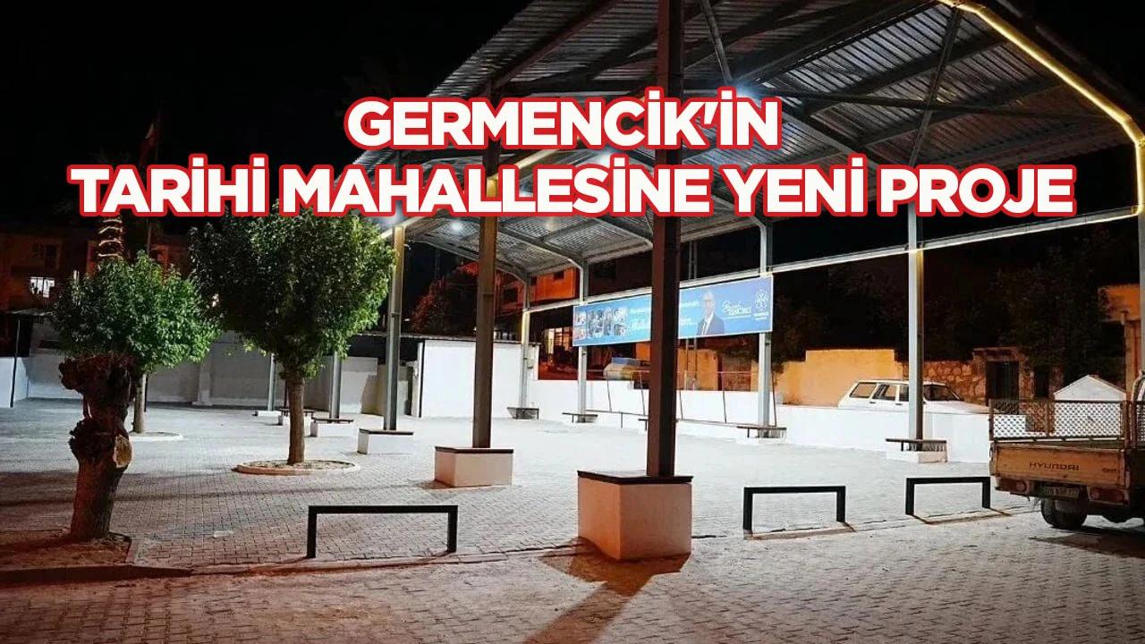 GERMENCİK'İN TARİHİ MAHALLESİNE YENİ PROJE