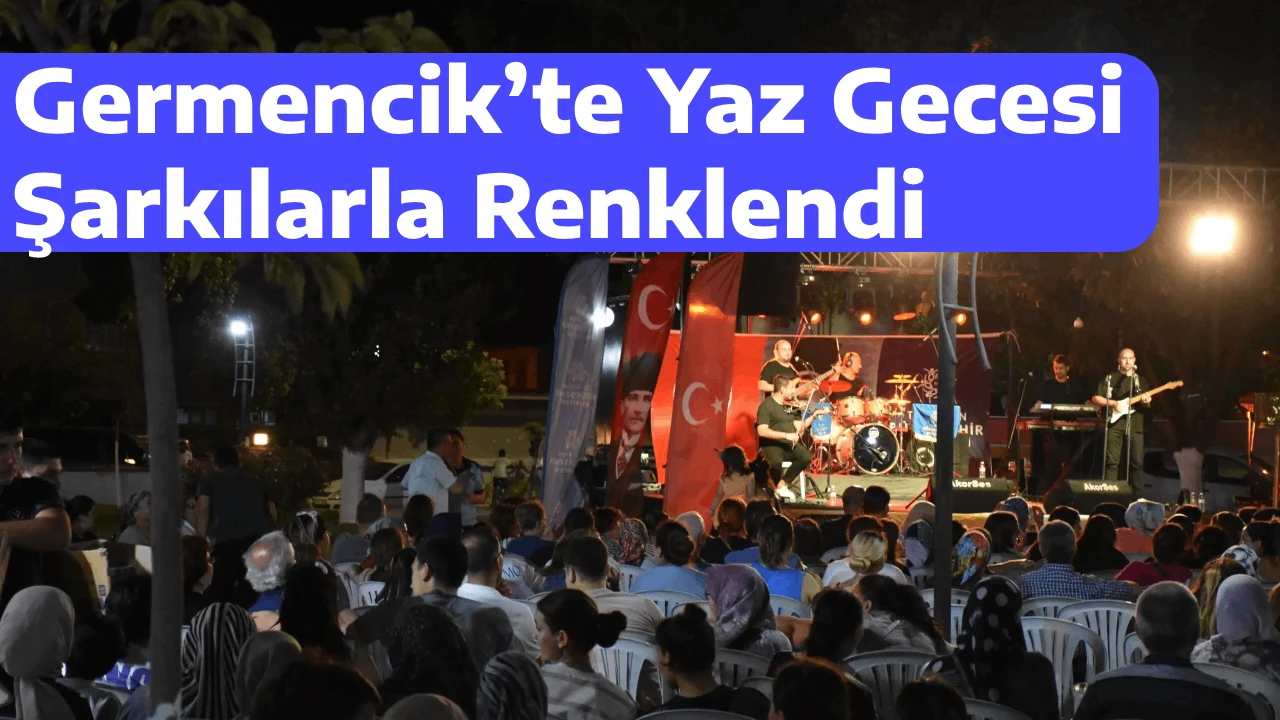 Germencik’te Yaz Gecesi Şarkılarla Renklendi