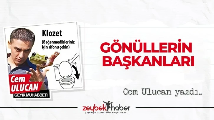 G&Ouml;N&Uuml;LLERİN BAŞKANLARI