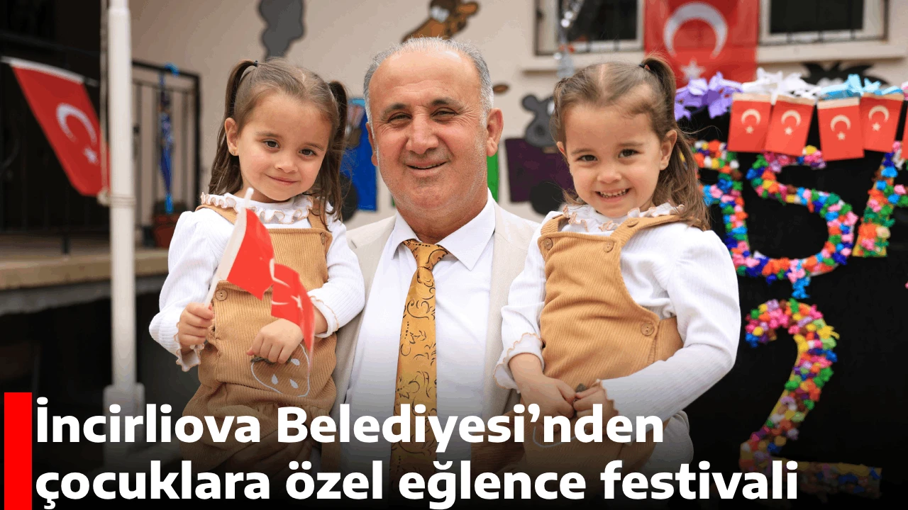 İncirliova Belediyesi’nden çocuklara özel eğlence festivali