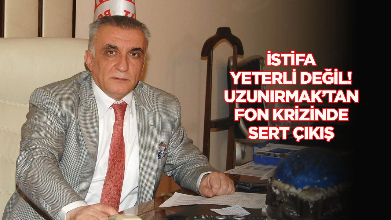 İstifa yeterli değil! Uzunırmak&rsquo;tan fon krizinde sert &ccedil;ıkış