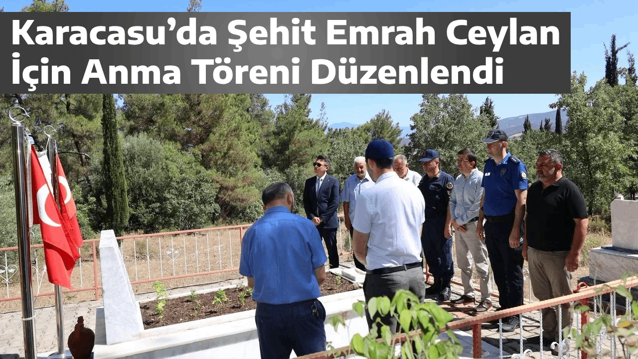 Karacasu’da Şehit Emrah Ceylan İçin Anma Töreni Düzenlendi