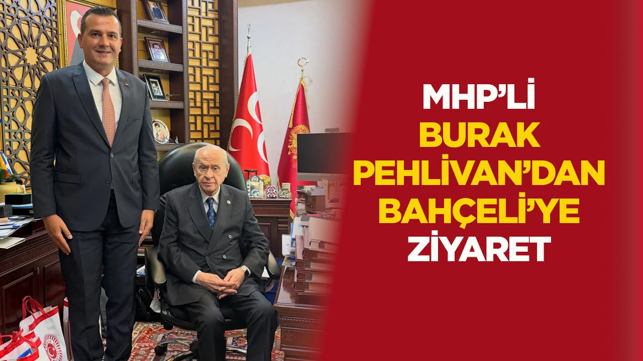MHP&rsquo;li Burak Pehlivan&rsquo;dan Bah&ccedil;eli&rsquo;ye ziyaret