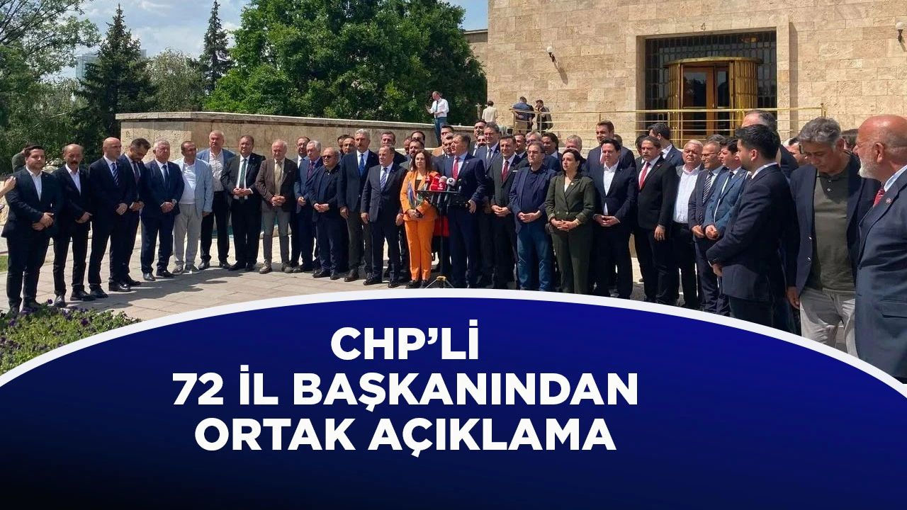 CHP&rsquo;Lİ 72 İL BAŞKANINDAN ORTAK A&Ccedil;IKLAMA