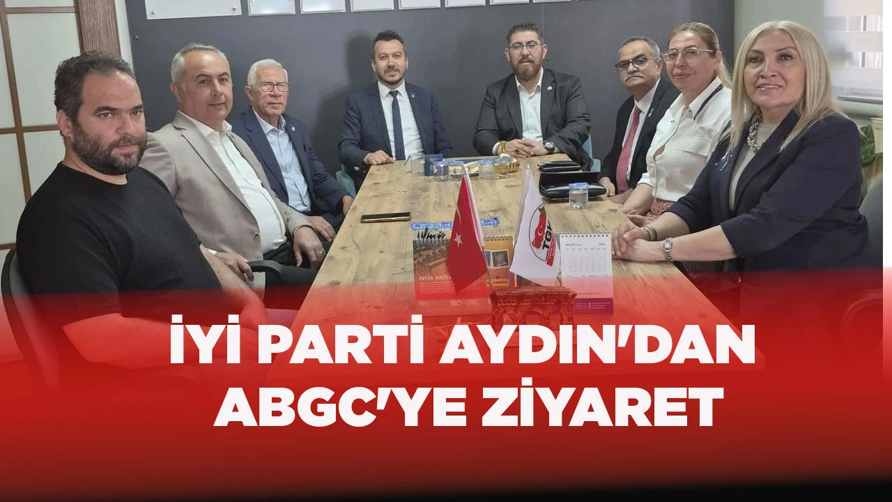 İYİ PARTİ AYDIN'DAN ABGC'YE ZİYARET