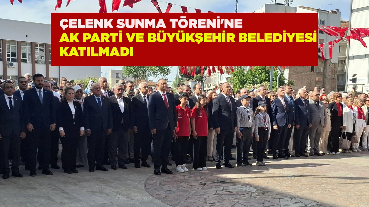 AYDIN&rsquo;DA 19 MAYIS T&Ouml;RENİNE &ldquo;KATILIM&rdquo; TARTIŞMASI &Ccedil;ELENK SUNMA T&Ouml;RENİ'NE AK PARTİ VE B&Uuml;Y&Uuml;KŞEHİR BELEDİYESİ KATILMADI