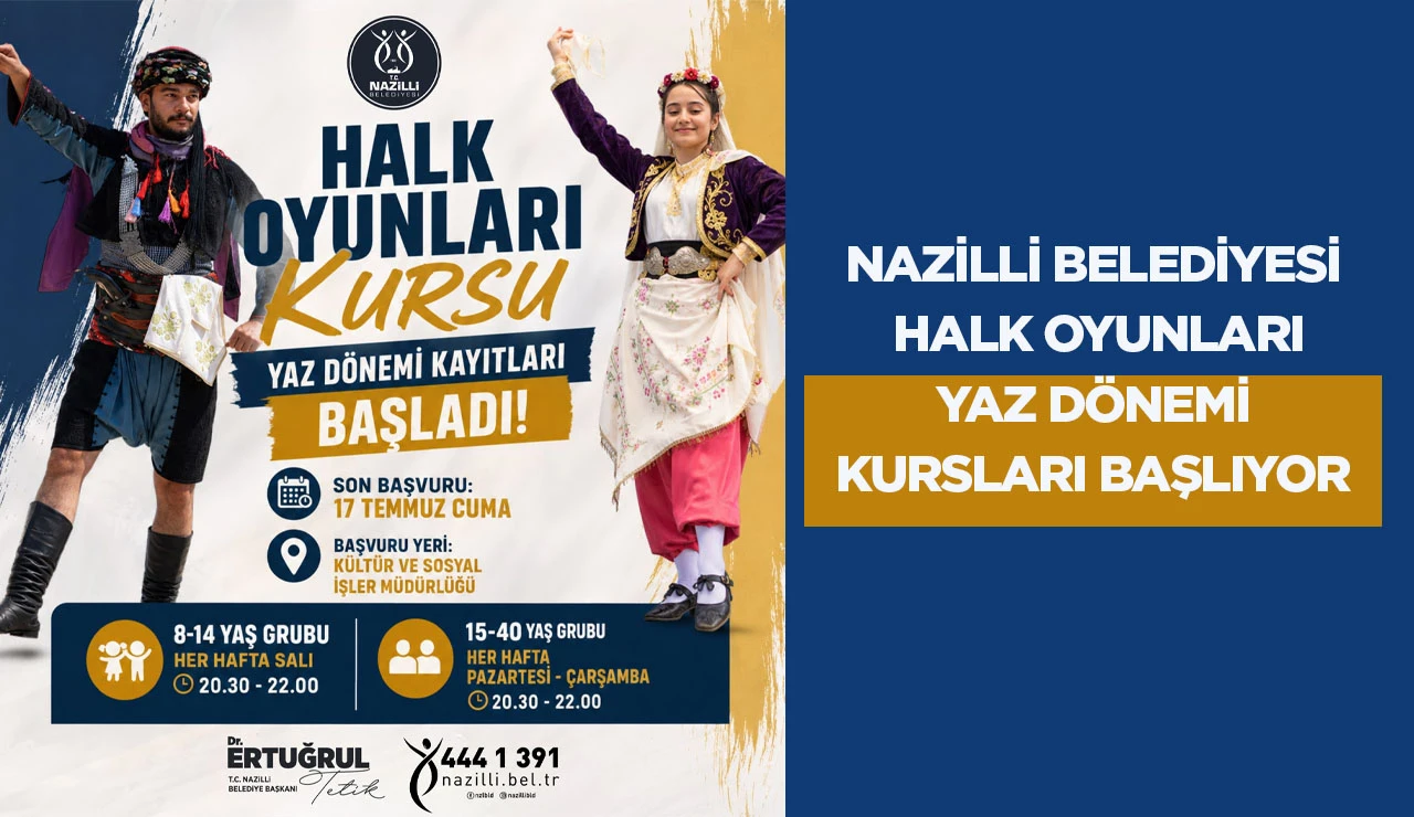 NAZİLLİ BELEDİYESİ HALK OYUNLARI YAZ D&Ouml;NEMİ KURSLARI BAŞLIYOR