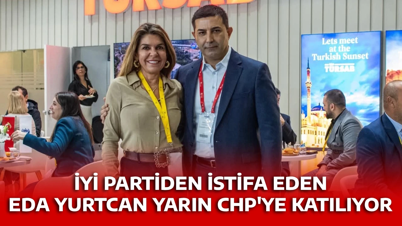 İYİ PARTİDEN İSTİFA EDEN EDA YURTCAN YARIN CHP'YE KATILIYOR