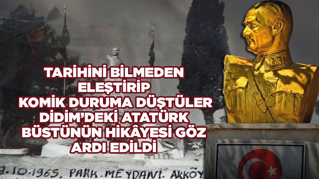 TARİHİNİ BİLMEDEN ELEŞTİRİP KOMİK DURUMA D&Uuml;ŞT&Uuml;LER DİDİM&rsquo;DEKİ ATAT&Uuml;RK B&Uuml;ST&Uuml;N&Uuml;N HİK&Acirc;YESİ G&Ouml;Z ARDI EDİLDİ