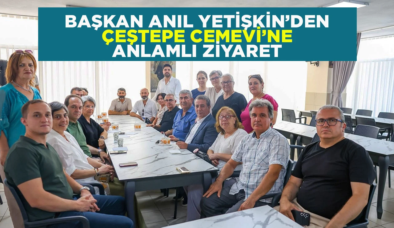 BAŞKAN ANIL YETİŞKİN&rsquo;DEN &Ccedil;EŞTEPE CEMEVİ&rsquo;NE ANLAMLI ZİYARET