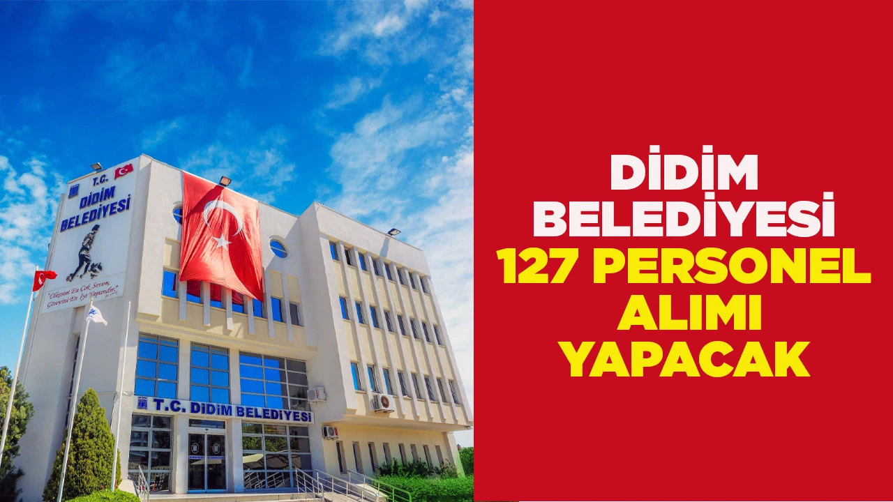 DİDİM BELEDİYESİ 127 PERSONEL ALIMI YAPACAK
