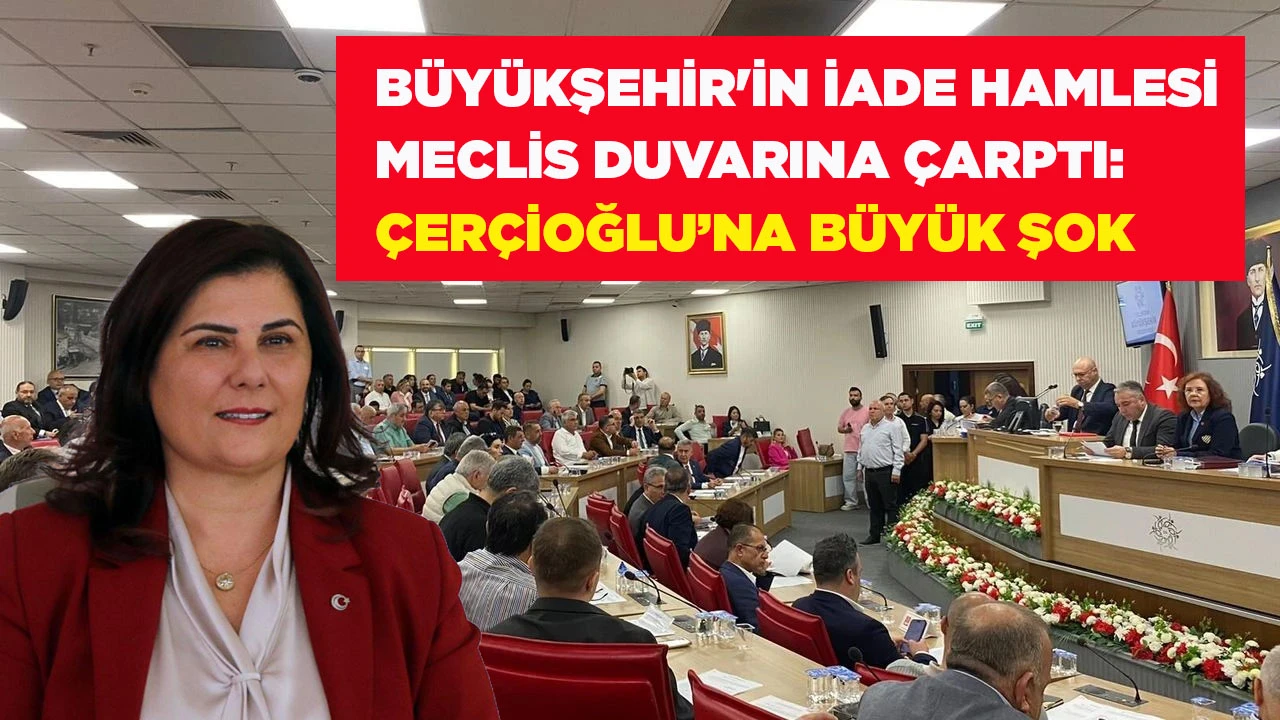 B&Uuml;Y&Uuml;KŞEHİR'İN İADE HAMLESİ MECLİS DUVARINA &Ccedil;ARPTI: &Ccedil;ER&Ccedil;İOĞLU&rsquo;NA B&Uuml;Y&Uuml;K ŞOK